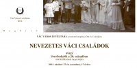 Nevezetes váci családok avagy sorsfordulók a 20 században kiállítás 2012